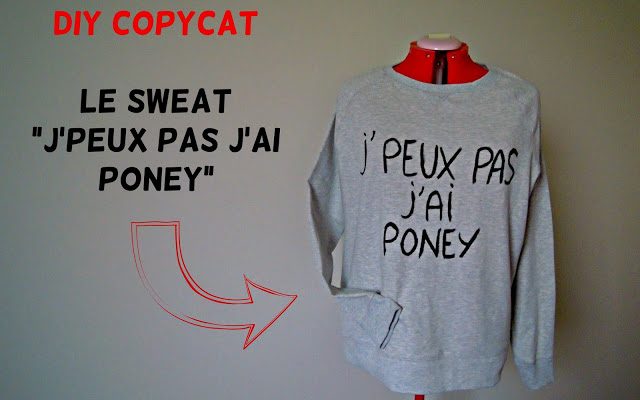 DIY CopyCat : le sweat “J’peux pas j’ai poney”