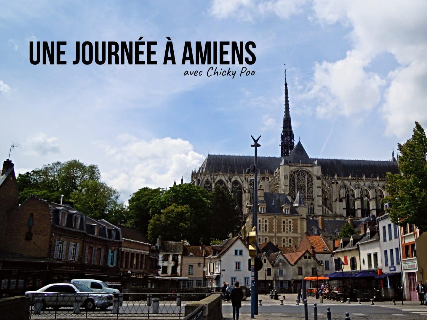 Carte postale #38 : une journée à Amiens